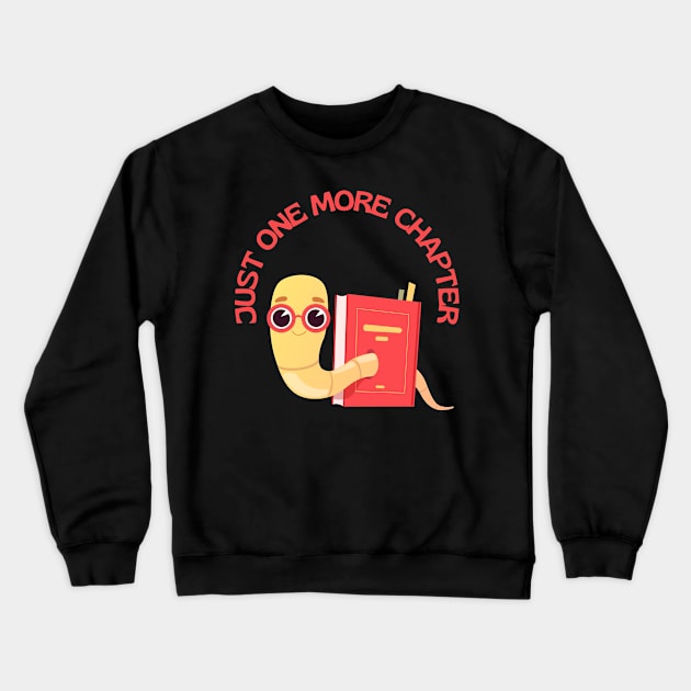 Little Bookworm Just one more chapter So many books So little time I Love Books Bookoholic Crewneck Sweatshirt by BoogieCreates